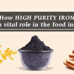 HOW HIGH PURITY IRON PLAYS A VITAL ROLE IN THE FOOD INDUSTRY