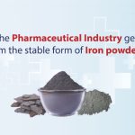 HOW DOES THE PHARMACEUTICAL INDUSTRY GET BENEFITED FROM THE STABLE FORM OF IRON POWDERS?