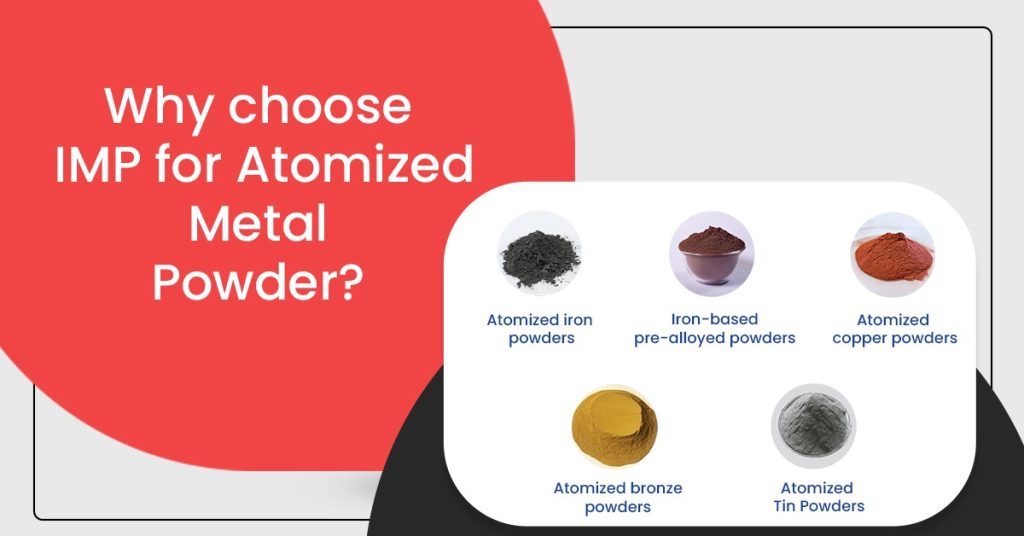 Why choose Industrial Metal Powders India Pvt. Ltd. for Atomized Metal Powders?
