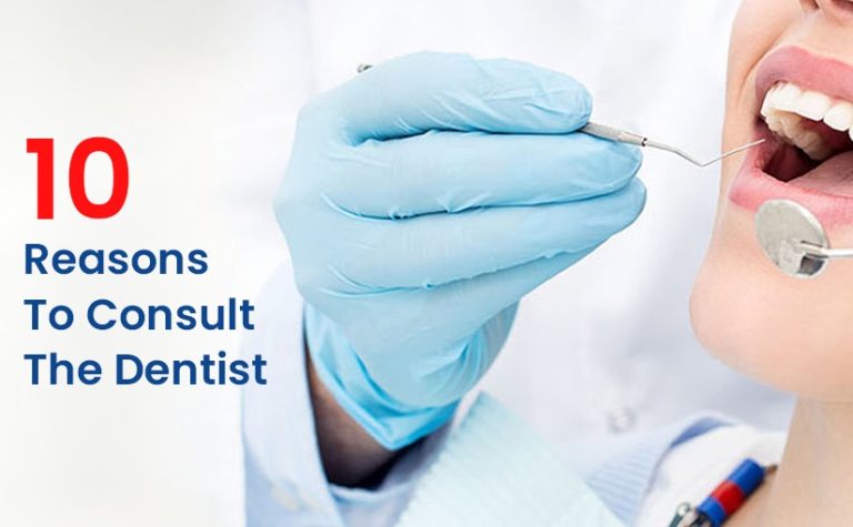 10 REASONS TO CONSULT THE DENTIST