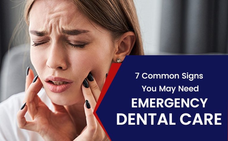 7 Common Signs You May Need Emergency Dental Care