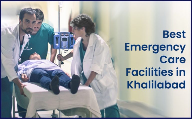 Best Emergency Care Facilities in Khalilabad