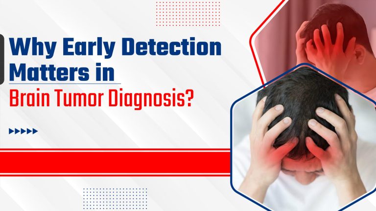 Why Early Detection Matters in Brain Tumour Diagnosis?
