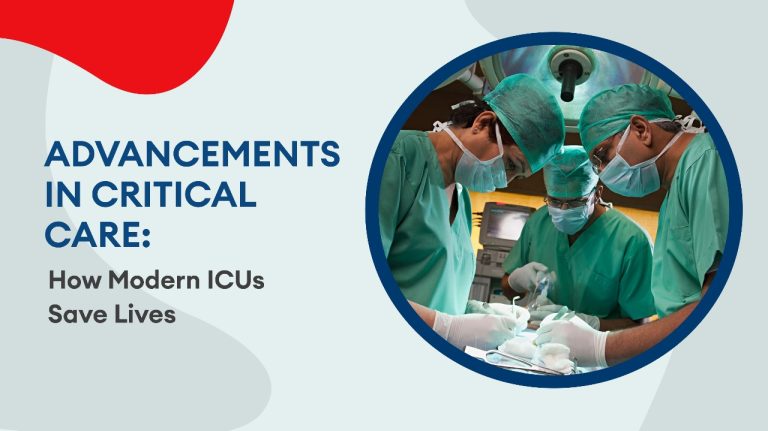 Advancements in Critical Care: How Modern ICUs Save Lives