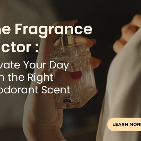 The-Fragrance-Factor-Elevate-Your-Day-with-the-Right-Deodorant-Scent-Symphony-Perfumes