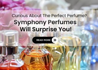 Why Symphony Perfumes is the Ultimate Destination for Your Fragrance Needs